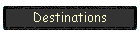 Destinations